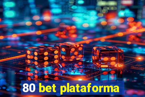 80 bet plataforma